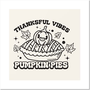 Thanksful Vibes Pumpkin Pies Posters and Art